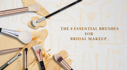 8 Essential Bridal Makeup Brushes
